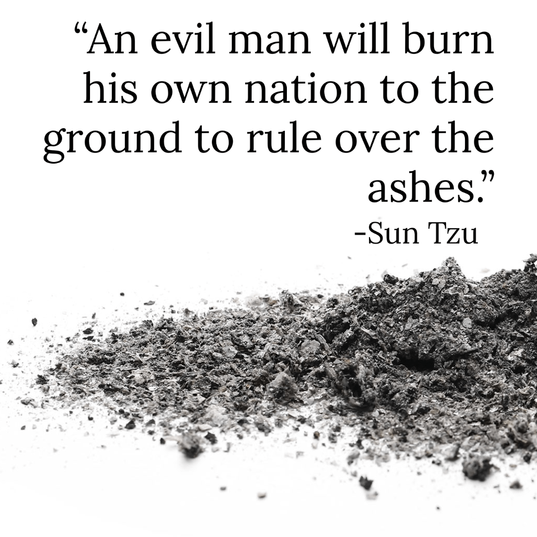 an-evil-man-will-burn-his-own-nation-to-the-ground-to-rule-v0-9q2uyasva4qa1.png